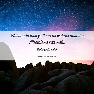 Picture 06 - Zaburi 106:28 SWHULB - Waliabudu Baal ya Poeri na walizila dhabihu - Bible Verse Picture