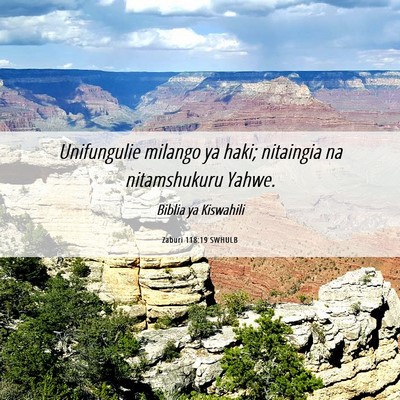 Picture 06 - Zaburi 118:19 SWHULB - Unifungulie milango ya haki; nitaingia na - Bible Verse Picture
