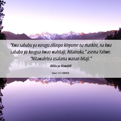 Picture 06 - Zaburi 12:5 SWHULB - “Kwa sababu ya vurugu zilizopo kinyume na - Bible Verse Picture