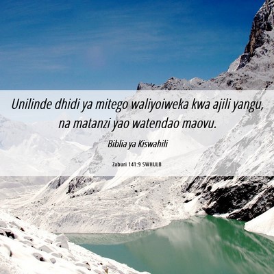 Picture 06 - Zaburi 141:9 SWHULB - Unilinde dhidi ya mitego waliyoiweka kwa ajili - Bible Verse Picture