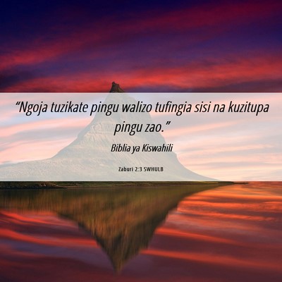 Picture 06 - Zaburi 2:3 SWHULB - “Ngoja tuzikate pingu walizo tufingia sisi na - Bible Verse Picture