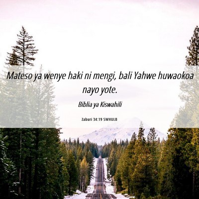 Picture 06 - Zaburi 34:19 SWHULB - Mateso ya wenye haki ni mengi, bali Yahwe - Bible Verse Picture