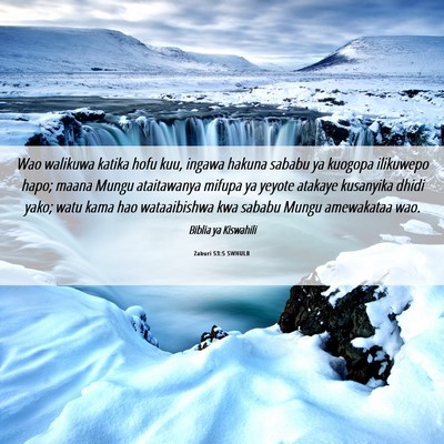 Picture 06 - Zaburi 53:5 SWHULB - Wao walikuwa katika hofu kuu, ingawa hakuna - Bible Verse Picture
