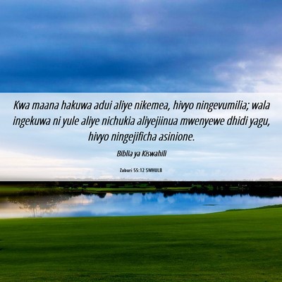 Picture 06 - Zaburi 55:12 SWHULB - Kwa maana hakuwa adui aliye nikemea, hivyo - Bible Verse Picture