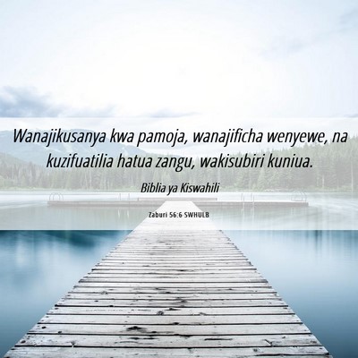 Picture 06 - Zaburi 56:6 SWHULB - Wanajikusanya kwa pamoja, wanajificha wenyewe, na - Bible Verse Picture