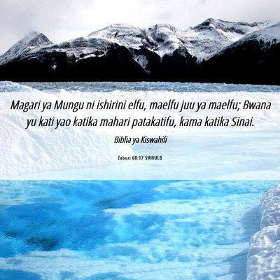 Picture 06 - Zaburi 68:17 SWHULB - Magari ya Mungu ni ishirini elfu, maelfu juu ya - Bible Verse Picture