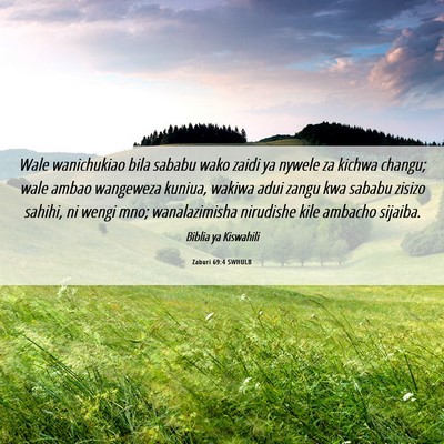 Picture 06 - Zaburi 69:4 SWHULB - Wale wanichukiao bila sababu wako zaidi ya nywele - Bible Verse Picture