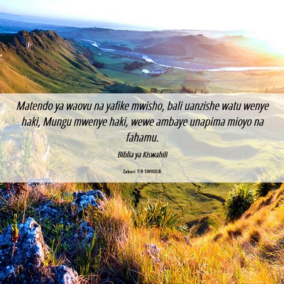 Picture 06 - Zaburi 7:9 SWHULB - Matendo ya waovu na yafike mwisho, bali uanzishe - Bible Verse Picture