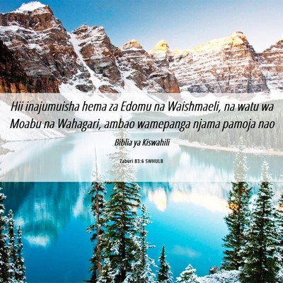 Picture 06 - Zaburi 83:6 SWHULB - Hii inajumuisha hema za Edomu na Waishmaeli, na - Bible Verse Picture