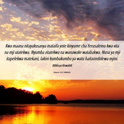 Picture 06 - Zekaria 14:2 SWHULB - Kwa maana nitayakusanya mataifa yote kinyume cha - Bible Verse Picture