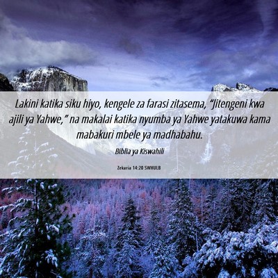 Picture 06 - Zekaria 14:20 SWHULB - Lakini katika siku hiyo, kengele za farasi - Bible Verse Picture