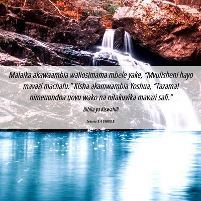 Picture 06 - Zekaria 3:4 SWHULB - Malaika akawaambia waliosimama mbele yake, - Bible Verse Picture