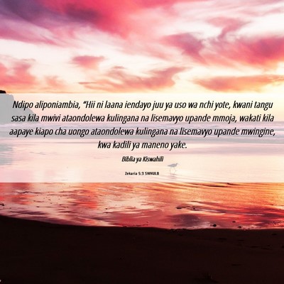 Picture 06 - Zekaria 5:3 SWHULB - Ndipo aliponiambia, “Hii ni laana iendayo juu - Bible Verse Picture
