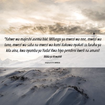 Picture 06 - Zekaria 8:19 SWHULB - “Yahwe wa majeshi asema hivi: Mifungo ya mwezi - Bible Verse Picture