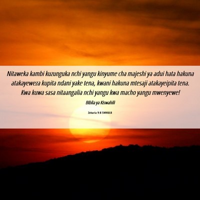 Picture 06 - Zekaria 9:8 SWHULB - Nitaweka kambi kuzunguka nchi yangu kinyume cha - Bible Verse Picture