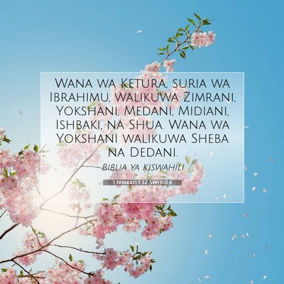Picture 07 - 1 Nyakati 1:32 SWHULB - Wana wa Ketura, suria wa Ibrahimu, walikuwa - Bible Verse Picture