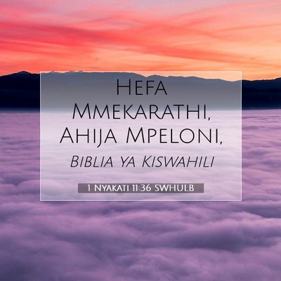Picture 07 - 1 Nyakati 11:36 SWHULB - Hefa Mmekarathi, Ahija - Bible Verse Picture