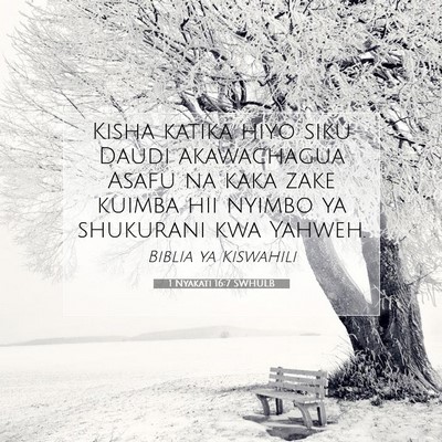 Picture 07 - 1 Nyakati 16:7 SWHULB - Kisha katika hiyo siku Daudi akawachagua Asafu na - Bible Verse Picture
