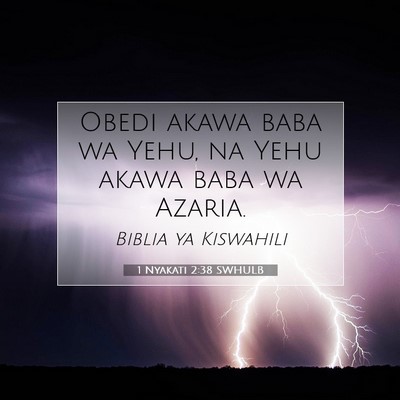 Picture 07 - 1 Nyakati 2:38 SWHULB - Obedi akawa baba wa Yehu, na Yehu akawa baba wa - Bible Verse Picture