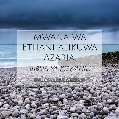 Picture 07 - 1 Nyakati 2:8 SWHULB - Mwana wa Ethani alikuwa - Bible Verse Picture