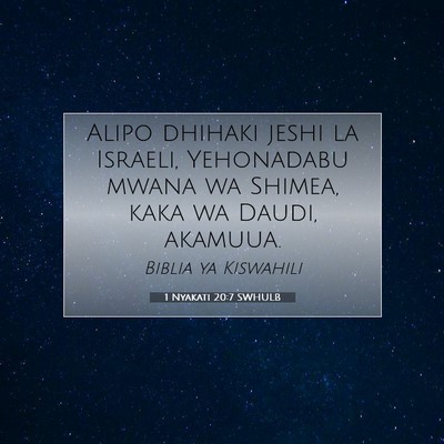 Picture 07 - 1 Nyakati 20:7 SWHULB - Alipo dhihaki jeshi la Israeli, Yehonadabu mwana - Bible Verse Picture