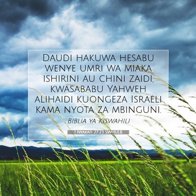 Picture 07 - 1 Nyakati 27:23 SWHULB - Daudi hakuwa hesabu wenye umri wa miaka ishirini - Bible Verse Picture