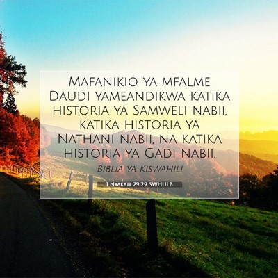 Picture 07 - 1 Nyakati 29:29 SWHULB - Mafanikio ya mfalme Daudi yameandikwa katika - Bible Verse Picture