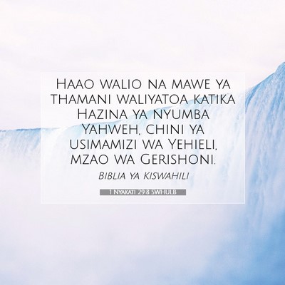 Picture 07 - 1 Nyakati 29:8 SWHULB - Haao walio na mawe ya thamani waliyatoa katika - Bible Verse Picture