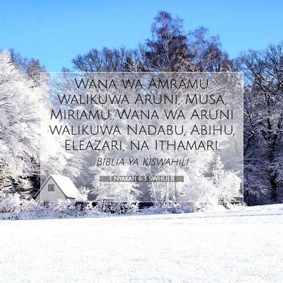 Picture 07 - 1 Nyakati 6:3 SWHULB - Wana wa Amramu walikuwa Aruni, Musa, Miriamu. - Bible Verse Picture