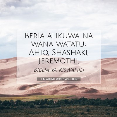 Picture 07 - 1 Nyakati 8:14 SWHULB - Beria alikuwa na wana watatu: Ahio, Shashaki, - Bible Verse Picture