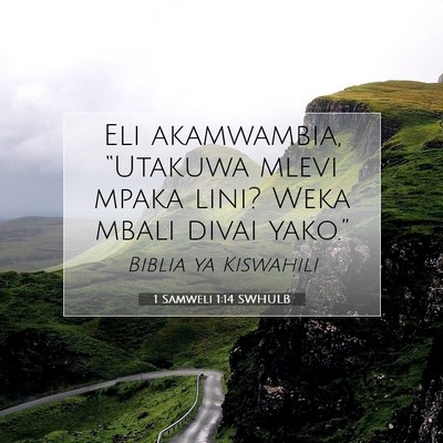 Picture 07 - 1 Samweli 1:14 SWHULB - Eli akamwambia, “Utakuwa mlevi mpaka lini? Weka - Bible Verse Picture
