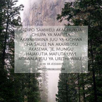 Picture 07 - 1 Samweli 10:1 SWHULB - Ndipo Samweli akachukua chupa ya mafuta, - Bible Verse Picture