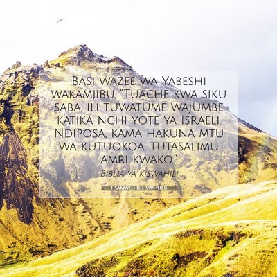 Picture 07 - 1 Samweli 11:3 SWHULB - Basi wazee wa Yabeshi wakamjibu, “Tuache kwa - Bible Verse Picture