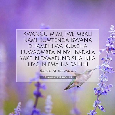 Picture 07 - 1 Samweli 12:23 SWHULB - Kwangu mimi, iwe mbali nami kumtenda BWANA dhambi - Bible Verse Picture