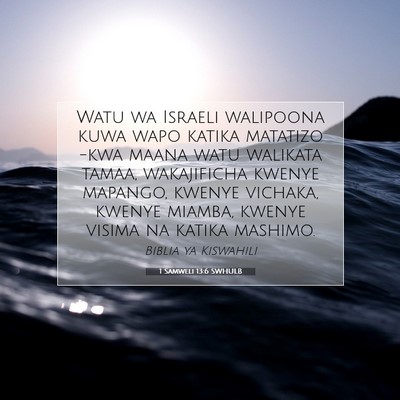Picture 07 - 1 Samweli 13:6 SWHULB - Watu wa Israeli walipoona kuwa wapo katika - Bible Verse Picture