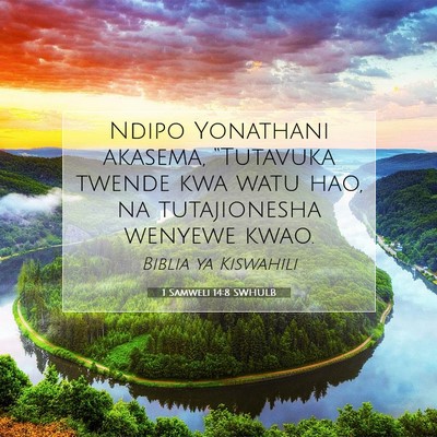 Picture 07 - 1 Samweli 14:8 SWHULB - Ndipo Yonathani akasema, “Tutavuka twende kwa - Bible Verse Picture