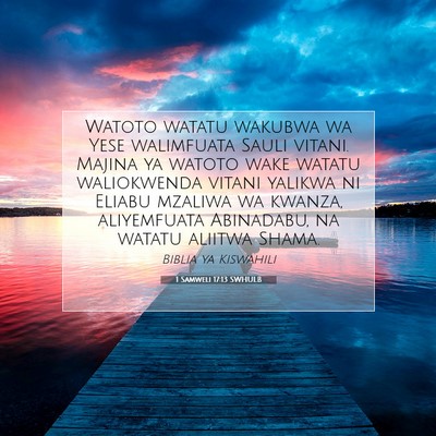 Picture 07 - 1 Samweli 17:13 SWHULB - Watoto watatu wakubwa wa Yese walimfuata Sauli - Bible Verse Picture