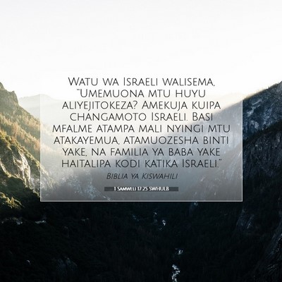 Picture 07 - 1 Samweli 17:25 SWHULB - Watu wa Israeli walisema, “Umemuona mtu huyu - Bible Verse Picture