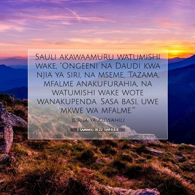 Picture 07 - 1 Samweli 18:22 SWHULB - Sauli akawaamuru watumishi wake, “Ongeeni na - Bible Verse Picture