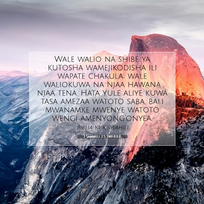 Picture 07 - 1 Samweli 2:5 SWHULB - Wale walio na shibe ya kutosha wamejikodisha ili - Bible Verse Picture