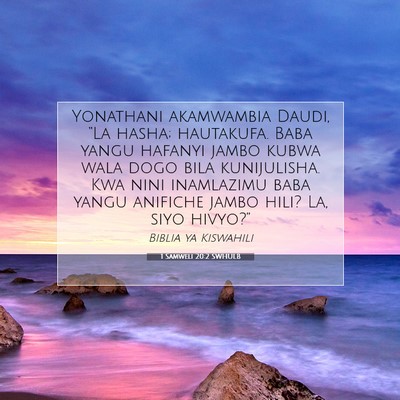 Picture 07 - 1 Samweli 20:2 SWHULB - Yonathani akamwambia Daudi, “La hasha; - Bible Verse Picture