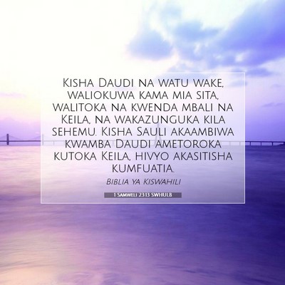 Picture 07 - 1 Samweli 23:13 SWHULB - Kisha Daudi na watu wake, waliokuwa kama mia - Bible Verse Picture