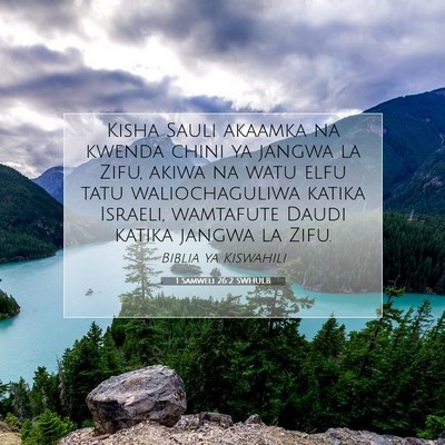 Picture 07 - 1 Samweli 26:2 SWHULB - Kisha Sauli akaamka na kwenda chini ya jangwa la - Bible Verse Picture