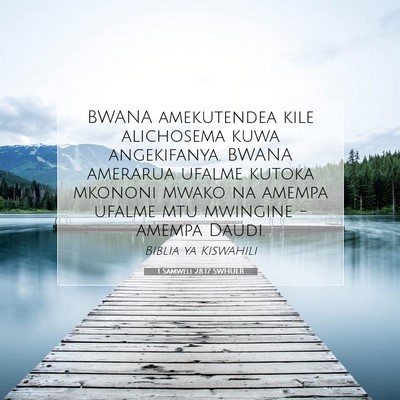 Picture 07 - 1 Samweli 28:17 SWHULB - BWANA amekutendea kile alichosema kuwa - Bible Verse Picture