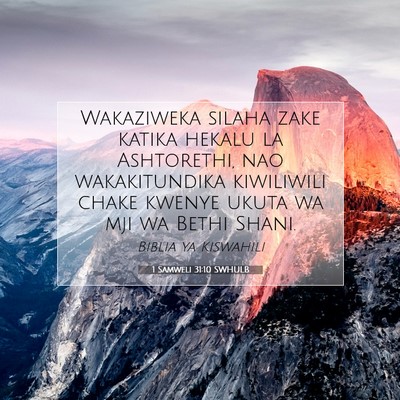 Picture 07 - 1 Samweli 31:10 SWHULB - Wakaziweka silaha zake katika hekalu la - Bible Verse Picture