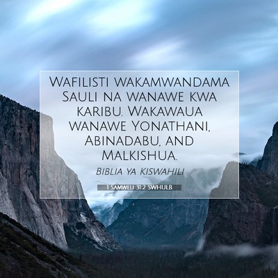 Picture 07 - 1 Samweli 31:2 SWHULB - Wafilisti wakamwandama Sauli na wanawe kwa - Bible Verse Picture