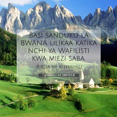 Picture 07 - 1 Samweli 6:1 SWHULB - Basi sanduku la BWANA lilikaa katika nchi ya - Bible Verse Picture