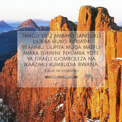 Picture 07 - 1 Samweli 7:2 SWHULB - Tangu siku ambayo sanduku lilikaa huko Kiiriath - Bible Verse Picture