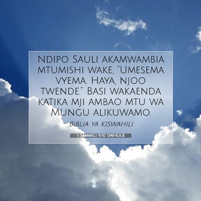 Picture 07 - 1 Samweli 9:10 SWHULB - Ndipo Sauli akamwambia mtumishi wake, “Umesema - Bible Verse Picture
