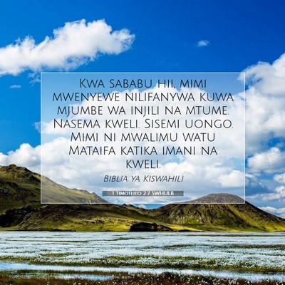 Picture 07 - 1 Timotheo 2:7 SWHULB - Kwa sababu hii, mimi mwenyewe nilifanywa kuwa - Bible Verse Picture